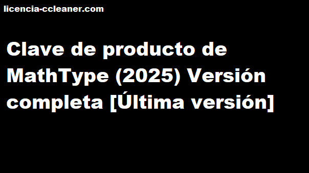 Clave de producto MathType