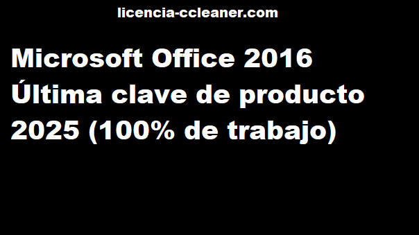 Clave del producto Microsoft Office 2016