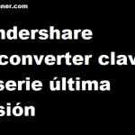 Wondershare Uniconverter claves de serie