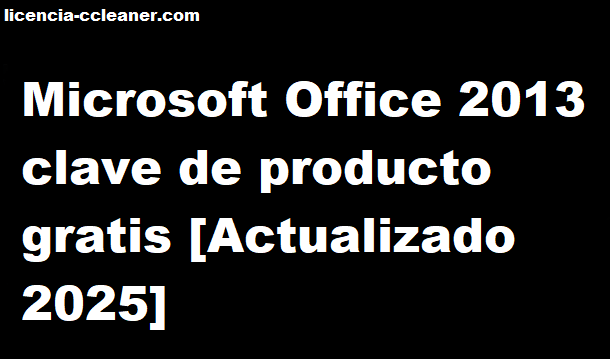 Clave de producto de Microsoft Office 2013