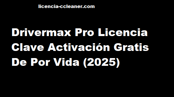  Clave de licencia DriverMax