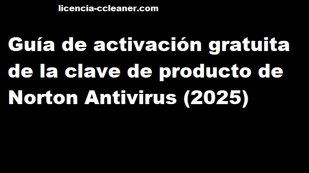Clave del producto Norton Antivirus