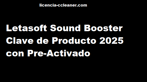 Clave de producto de Letasoft Sound Booster