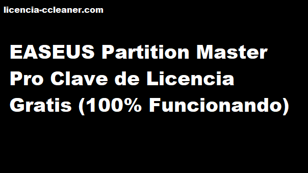 Clave de licencia de EASEUS Partition Master Pro