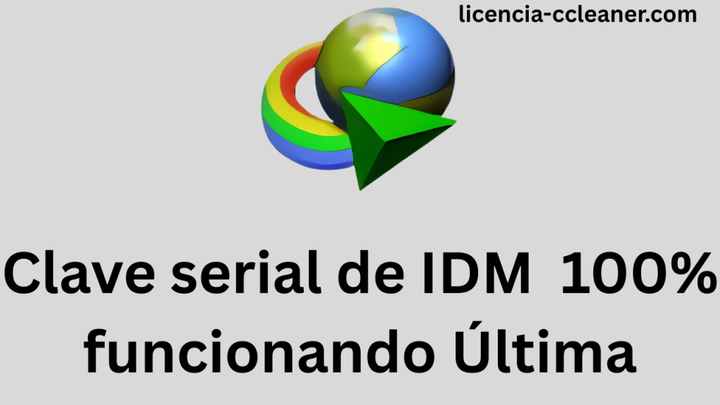 Clave serial de IDM 100% funcionando Última