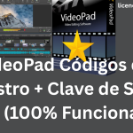 VideoPad Códigos de Registro + Clave de Serie Gratis (100% Funcionando)